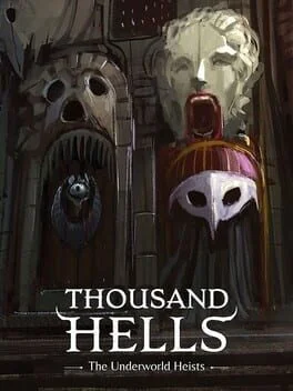 Thousand Hells: The Underworld Heists Thousand Hells: The Underworld Heists