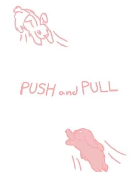 Push and Pull Push and Pull